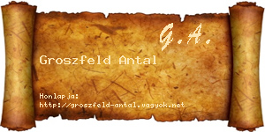 Groszfeld Antal névjegykártya